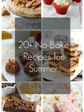 20+ No-Bake Recipes for Summer